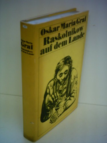 Oskar Maria Graf: Raskolnikow auf dem Lande - Kalendergeschichten