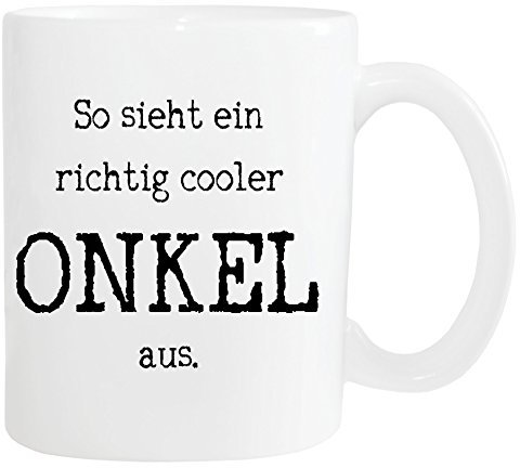 Mister Merchandise Kaffetasse Becher Uncle Öhme So Sieht EIN richtig Cooler Onkel aus Teestasse Weiß