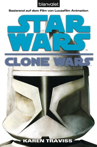 Star Wars Clone Wars 1 (Die Clone-Wars-Reihe)