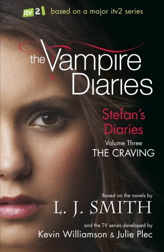The Craving: Book 3 (The Vampire Diaries: Stefan's Diaries) (English Edition)