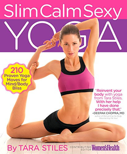 Slim Calm Sexy Yoga: 210 Proven Yoga Moves for Mind/Body Bliss (English Edition)
