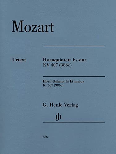 Hornquintett Es-dur KV 407 (386c): Mit Stimmen für Horn in Es und F: Besetzung: Kammermusik mit Blasinstrumenten (G. Henle Urtext-Ausgabe)