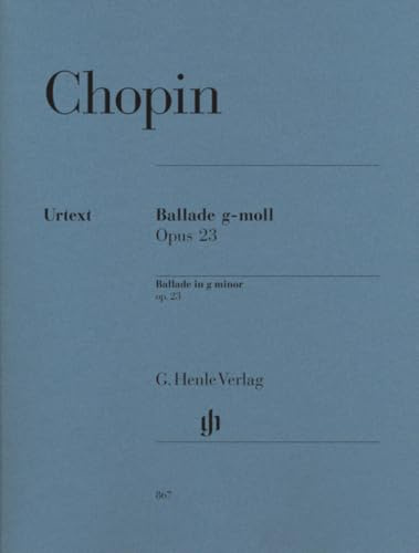 Ballade in g-moll op. 23: revidierte Ausgabe. Klavier zu zwei Händen: Besetzung: Klavier zu zwei Händen (G. Henle Urtext-Ausgabe)