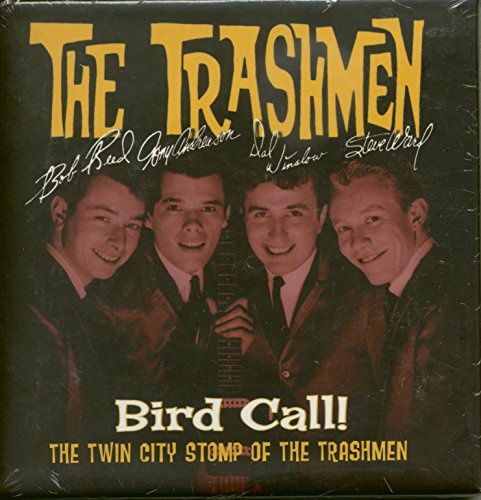 Bird Call! The Twin City Stomp Of The Trashmen