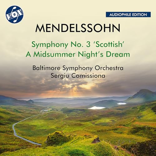 Mendelssohn: Symphony No. 3, Op. 56, Scottish; A Midsummer Night's Dream (Excerpts)