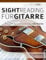 Sight-Reading für Gitarre: Lerne Noten Lesen und Blattspiel in allen Tonarten (Theorie und Technik für Gitarre lernen)