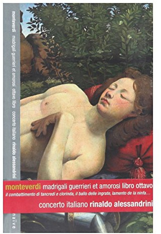 Concerto Italiano - Madrigali Guerrieri Et Amorosi Bk 8