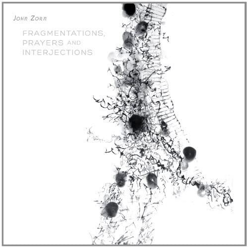 Zorn: Fragmentations Prayers & Inter