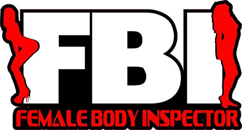 NetSpares 1 x Aufkleber FBI Female Body Inspector Polizei Cop Cops Tuning Sexy Sticker Fun