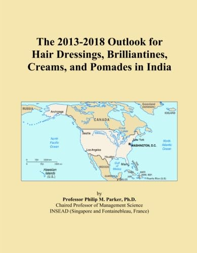 The 2013-2018 Outlook for Hair Dressings, Brilliantines, Creams, and Pomades in India