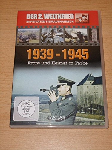 1939-1945 - Front und Heimat in Farbe [Der 2. Weltkrieg in privaten Filmaufnahmen]