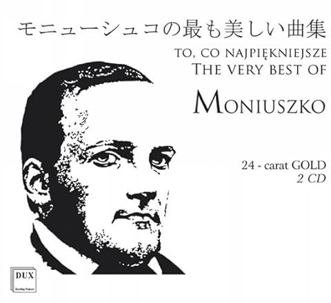 Moniuszko: The Very Best of Moniuszko
