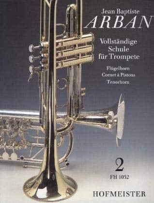 Vollständige Schule für Trompete, Flügelhorn, Cornet à Pistons, Tenorhorn.Tl.2