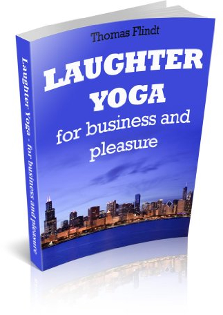 Laughter Yoga - For Business And Pleasure (English Edition)