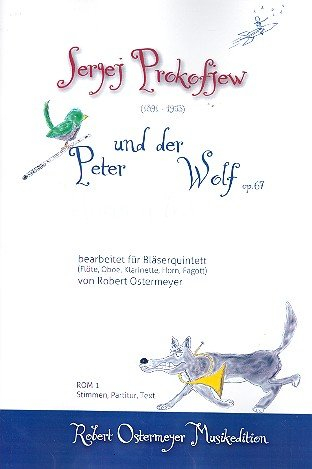 Peter und der Wolf op.67 : für Sprecher, Flöte, Oboe, Klarinette, Horn und Fagott Partitur, Stimmen und Text
