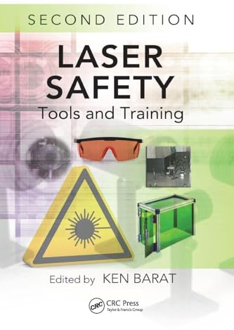 Laser Safety: Tools and Training, Second Edition (Optical Science and Engineering)
