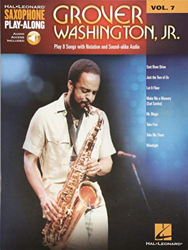 Grover Washington, Jr.: Saxophone Play-Along Volume 7 (Hal Leonard Saxophone Play-Along, Band 7) (Hal Leonard Saxophone Play-Along, 7, Band 7)