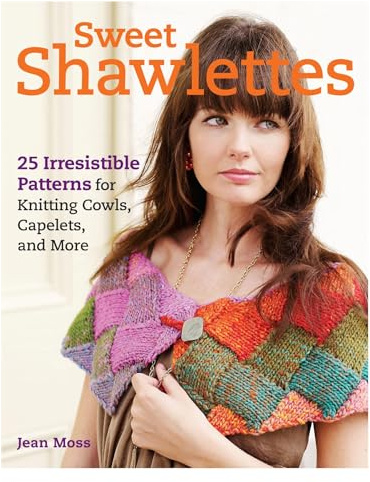 Sweet Shawlettes: 25 Irresistible Patterns for Knitting Cowls, Capelets, and More