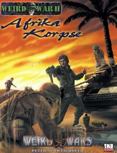 Afrika Korpse (Weird War II d20 War/Horror Roleplaying)