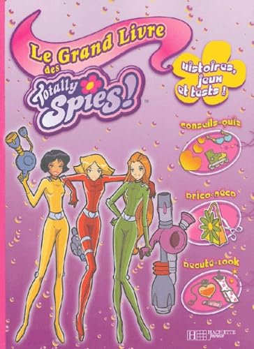 Le Grand Livre de Totally Spies