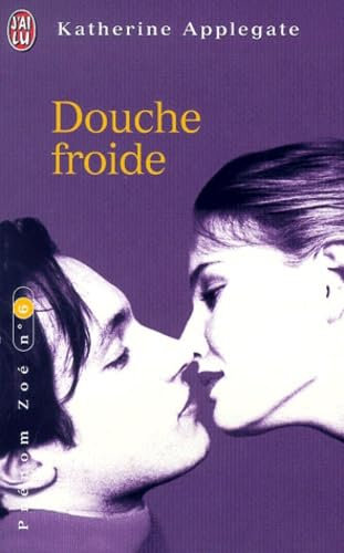 Prénom Zoé, tome 6 : Douche froide