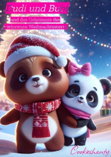 Dudi und Bubi und das Geheimnis des verlorenen Weihnachtssterns: Ein festliches Abenteuer