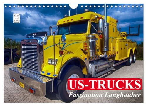 US-Trucks. Faszination Langhauber (Wandkalender 2025 DIN A4 quer), CALVENDO Monatskalender