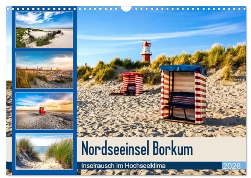 Nordseeinsel Borkum - Inselrausch im Hochseeklima (Wandkalender 2026 DIN A3 quer), CALVENDO Monatskalender: Beeindruckende Facetten einer traumhaften Insel. (CALVENDO Natur)