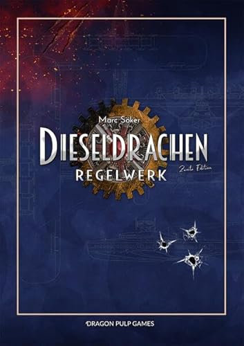 Dieseldrachen Regelwerk: (Zweite Edition) (Dieseldrachen: Zweite Edition)