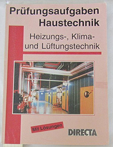 Prüfungsaufgaben Heizungs-, Klima- und Lüftungstechnik
