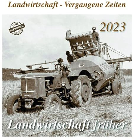 Landwirtschaft früher 2023: Landwirtschaft - Vergangene Zeiten
