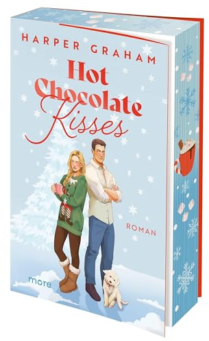 Hot Chocolate Kisses: Roman | Limitiert: gestalteter Buchschnitt exklusiv in der 1. Auflage. (Maple Falls, Band 2)