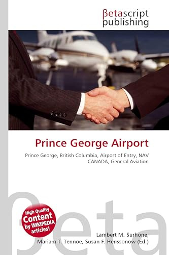 Prince George Airport: Prince George, British Columbia, Airport of Entry, NAV CANADA, General Aviation