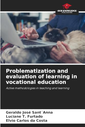 Problematization and evaluation of learning in vocational education: Active methodologies in teaching and learning