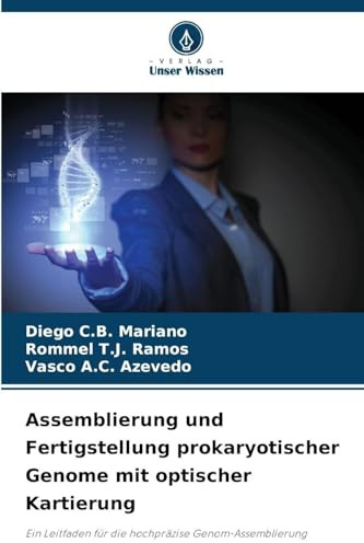 Assemblierung und Fertigstellung prokaryotischer Genome mit optischer Kartierung: Ein Leitfaden für die hochpräzise Genom-Assemblierung