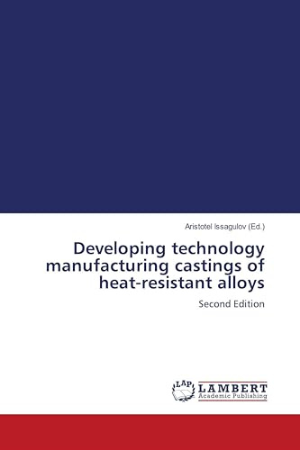 Developing technology manufacturing castings of heat-resistant alloys: Second Edition