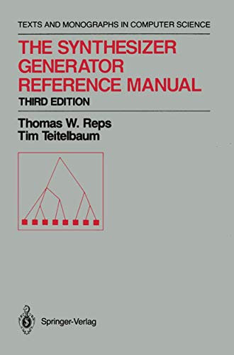 The Synthesizer Generator Reference Manual (Monographs in Computer Science)