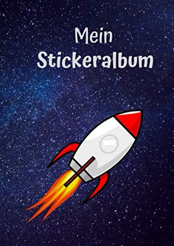 Mein Stickeralbum: Motiv Weltraum Weltall Rakete | 30 Seiten | DIN A4 | Blanko | Kein Silikonpapier | Geschenkidee