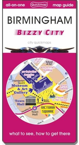 Birmingham - bizzy city : Map guide of What to see, How to get there (City Quickmaps)