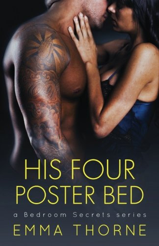His Four Poster Bed (Bedroom Secrets Series, Band 2)