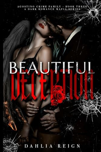 Beautiful Deception: Agostino Crime Family Book Three