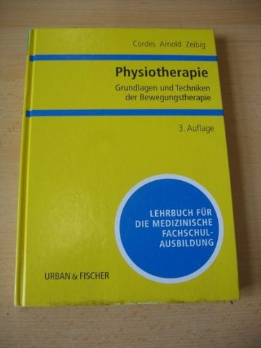 Physiotherapie, Grundlagen und Techniken der Bewegungstherapie