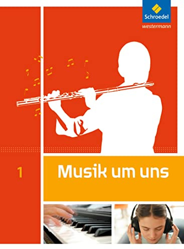 Musik um uns SI - 5. Auflage 2011: Schülerband 1: Sekundarstufe 1 - Auflage 2011