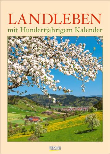 Landleben mit Hundertjährigem Kalender 2024: Wandkalender - Bildkalender - DIN A3