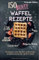 150 bunte Waffel Rezepte: Low Carb, Vegan, auch mit Dinkelmehl, Belgische Waffeln, süß & herb Kochbuch zum Backen großartiger Waffelrezepte für ... Waffelrezepte für Groß & Klein