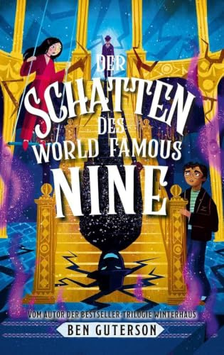 Der Schatten des World Famous Nine: Das Abenteuer des World Famous Nine geht weiter: Ein magischer Fantasy-Krimi ab 11 Jahren des Meistererzählers und ... Ben Guterson voller Magie und Abenteuer.
