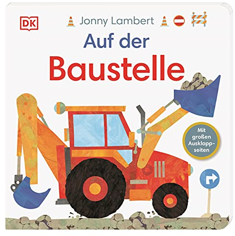 Auf der Baustelle: Pappbilderbuch mit Ausklappseiten ab 1 Jahr