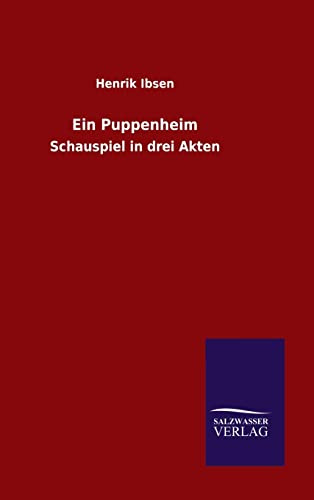 Ein Puppenheim: Schauspiel in drei Akten