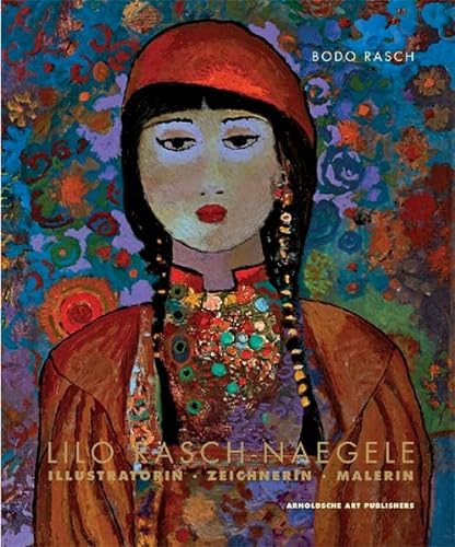 Lilo Rasch-Naegele: Illustratorin . Malerin . Zeichnerin