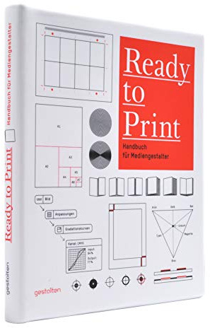 Ready to Print: Handbuch für Mediengestalter